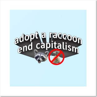 Adopt A Raccoon - End Capitalism Posters and Art